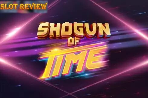 Shogun of Time Slot Review